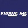 Violate Me - Slogan Printed T - shirt for Men